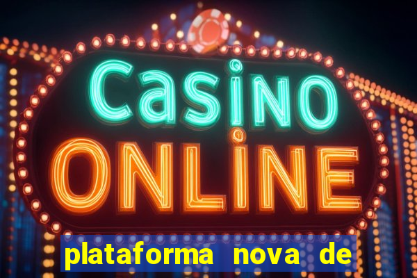 plataforma nova de jogos de aposta